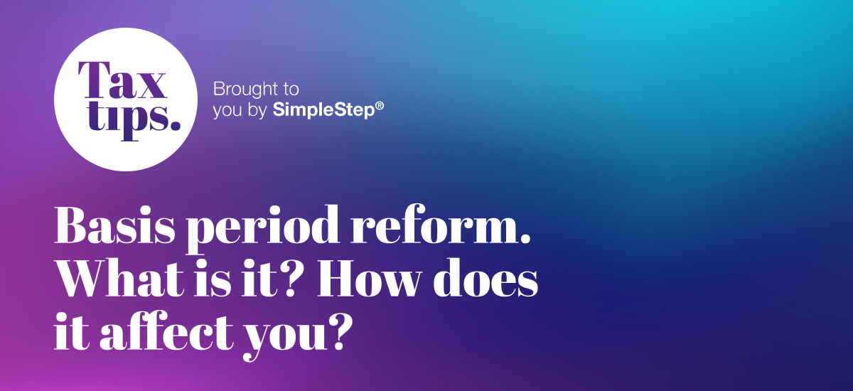 Basis period reform. What is it? How does it affect you?